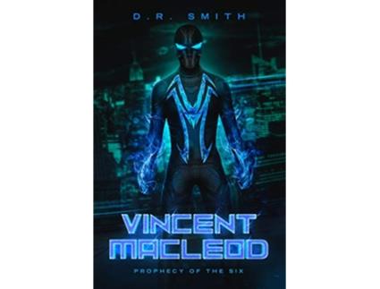 Livro Vincent Macleod Prophecy of The Six de D R Smith (Inglês - Capa Dura)