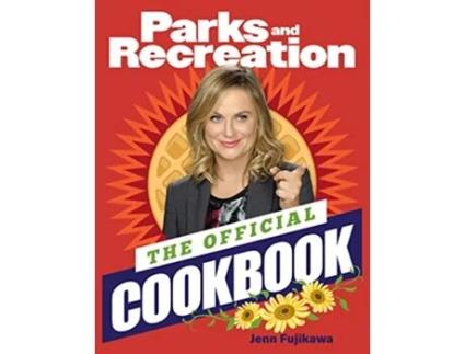 Livro Parks and Recreation The Official Cookbook de Jenn Fujikawa (Inglês - Capa Dura)