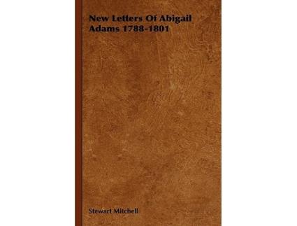 Livro New Letters Of Abigail Adams 17881801 de Stewart Mitchell (Inglês)