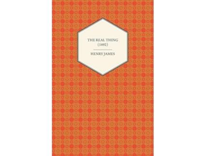 Livro The Real Thing 1892 de Henry James (Inglês)