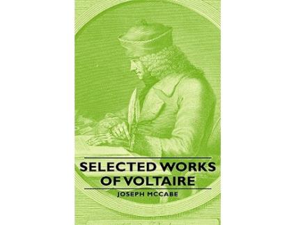 Livro Selected Works of Voltaire de Joseph McCabe (Inglês)