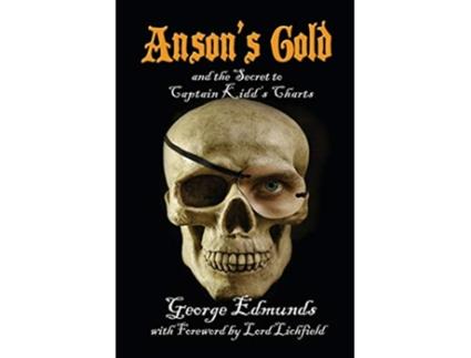 Livro Ansons Gold and the Secret to Captain Kidds Charts de George Edmunds (Inglês)