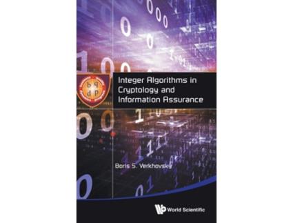 Livro Integer Algorithms In Cryptology And Information Assurance de Boris S Verkhovsky (Inglês - Capa Dura)