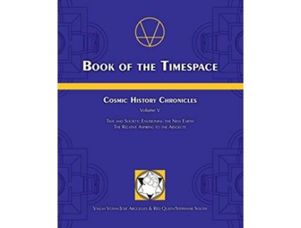 Livro Book of the Timespace Cosmic History Chronicles Volume V de Jose Arguelles Stephanie South (Inglês)