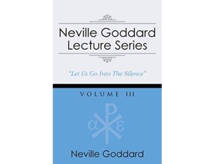 Livro Neville Goddard Lecture Series Volume III A Gnostic Audio Selection Includes Free Access to Streaming Audio Book de Neville Goddard (Inglês)
