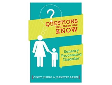 Livro Questions from Those Who Know Sensory Processing Disorder de Cindy M Jusino Jeanette Baker (Inglês)