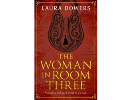 Livro The Woman in Room Three A Victorian Mystery and Suspense Novel de Laura Dowers (Inglês)