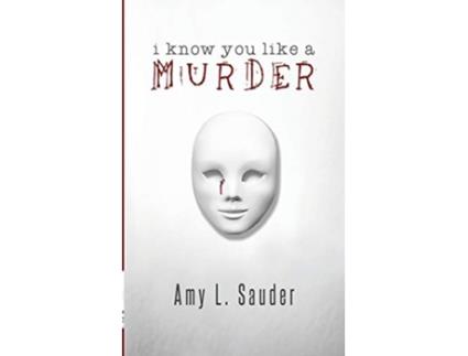 Livro I Know You Like a Murder de Amy L Sauder (Inglês)
