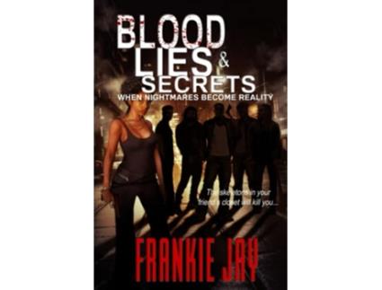 Livro Blood Lies Secrets When Nightmares Become Reality de Frankie Jay (Inglês)
