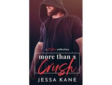 Livro More than a Crush de Jessa Kane (Inglês)