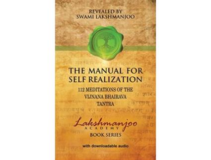 Livro The Manual for Self Realization 112 Meditations of the Vijnana Bhairava Tantra Lakshmanjoo Academy Book de Swami Lakshmanjoo (Inglês)