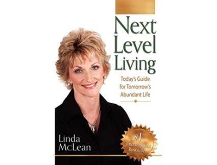 Livro Next Level Living Todays Guide for Tomorrows Abundant Life de Linda McLean (Inglês)