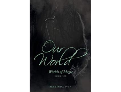Livro Our World Worlds of Magic Book Six de Berlinda Ivin (Inglês)