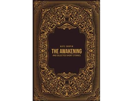 Livro THE AWAKENING and Selected Short Stories de Kate Chopin (Inglês)