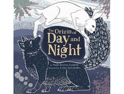 Livro Origin of Day and Night de Paula Ikuutaq Rumbolt (Inglês)