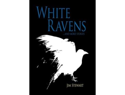 Livro White Ravens And More Stories de Jim Stewart (Inglês)