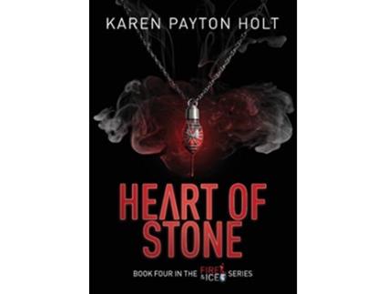 Livro Heart of Stone 4 Fire Ice de Karen Payton Holt (Inglês)