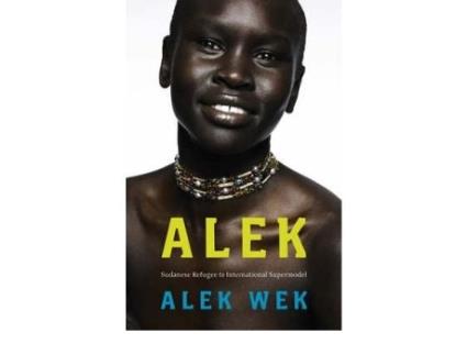 Livro Alek The Extraordinary Life of a Sudanese Refugee by Wek Alek Author ON Nov082007 Paperback de Alek Wek (Inglês)