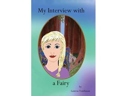 Livro My Interview With a Fairy de Lauresa A Tomlinson (Inglês)