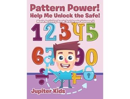 Livro Pattern Power Help Me Unlock the Safe Math Activity Book 3rd Grade Volume II de Jupiter Kids (Inglês)