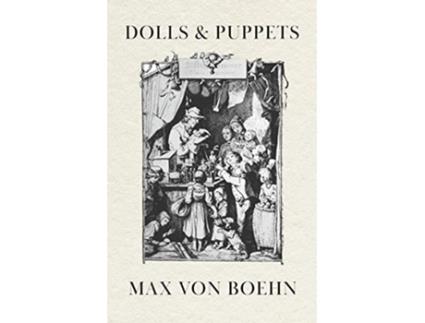 Livro Dolls and Puppets de Max Von Boehn (Inglês)