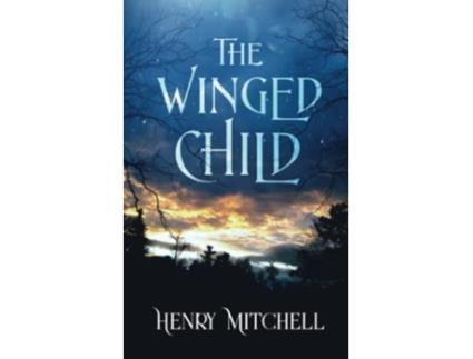Livro The Winged Child de Henry Mitchell (Inglês)