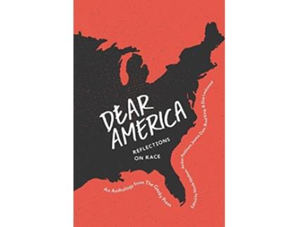 Livro Dear America: Reflections on Race de Brad King, Amber Peckham et al. (Inglês)