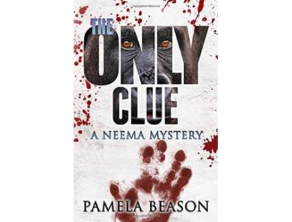 Livro The Only Clue A Neema Mystery Neema The Gorilla Mysteries de Pamela Beason (Inglês)