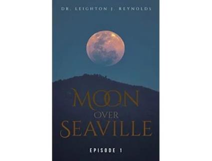 Livro Moon Over Seaville Episode 1 From The Other Side Of The Moon de Dr Reynolds (Inglês)