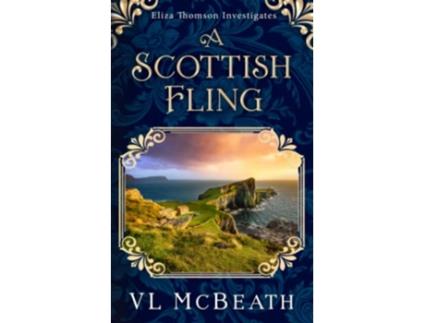 Livro A Scottish Fling An Eliza Thomson Investigates Murder Mystery de VL McBeath (Inglês)