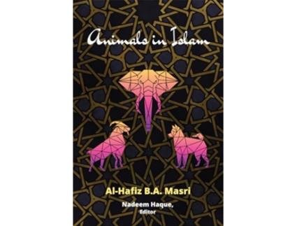 Livro Animals in Islam de Nadeem Haque Al-Hafiz Ba Masri e Editor (Inglês)