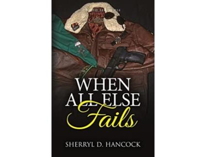 Livro When All Else Fails de Hancock Sherryl D (Inglês)