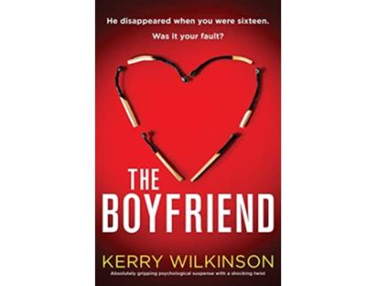 Livro The Boyfriend Absolutely gripping psychological suspense with a shocking twist de Kerry Wilkinson (Inglês)
