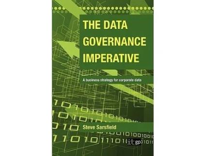 Livro The Data Governance Imperative de Steve Sarsfield (Inglês)