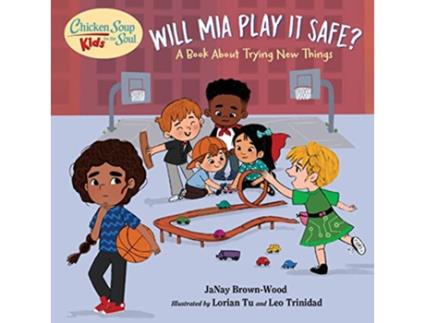 Livro Chicken Soup for the Soul KIDS Mia Takes a Shot de Janay Brown-Wood (Inglês - Capa Dura)
