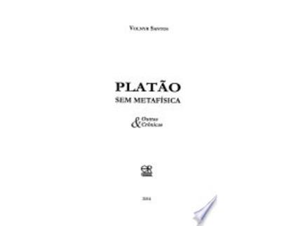 Livro PLATAO SEM METAFISICA - E OUTRAS CRONICAS de SANTOS, VOLNYR (Português do Brasil)