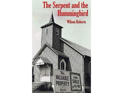 Livro The Serpent and the Hummingbird de Wilson Roberts (Inglês)