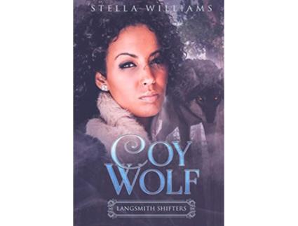 Livro Coy Wolf 1 Langsmith Shifters de Stella Williams (Inglês)