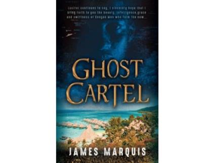 Livro Ghost Cartel de James Marquis (Inglês)