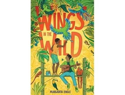 Livro Wings in the Wild de Margarita Engle (Inglês - Capa Dura)