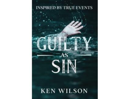 Livro Guilty As Sin de Ken Wilson (Inglês)