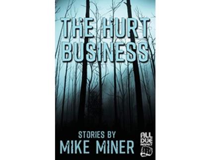 Livro The Hurt Business de Mike Miner (Inglês)