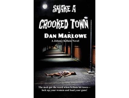 Livro Shake a Crooked Town de Dan Marlowe (Inglês)
