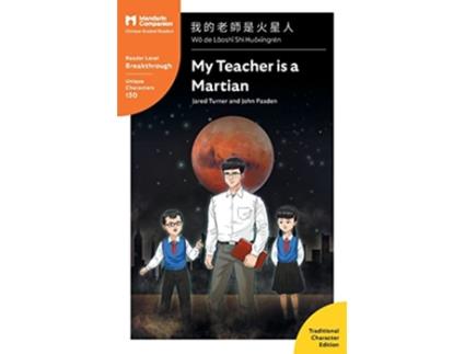 Livro My Teacher is a Martian Mandarin Companion Graded Readers Breakthrough Level Traditional Chinese Edition de Jared Turner e John Pasden