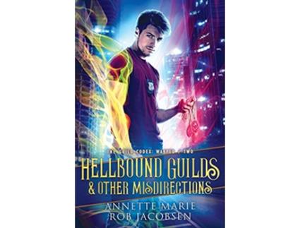 Livro Hellbound Guilds Other Misdirections The Guild Codex Warped de Annette Marie e Rob Jacobsen (Inglês)