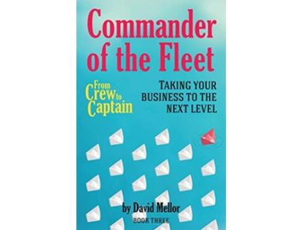 Livro From Crew to Captain Commander of the Fleet Book 3 3 de David Mellor (Inglês)