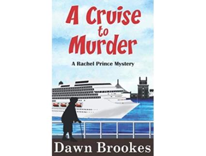 Livro A Cruise to Murder A Rachel Prince Mystery de Dawn Brookes (Inglês)