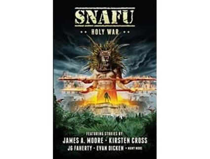 Livro Snafu Holy War de Jonathan Maberry Weston Ochse Greig Beck James A Moore (Inglês)