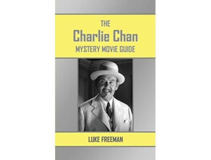 Livro The Charlie Chan Mystery Movie Guide de Luke Freeman (Inglês)