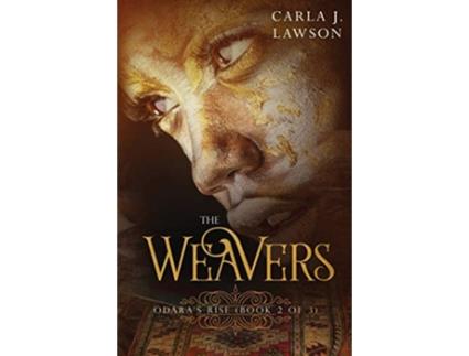 Livro The Weavers Odaras Rise Book 2 of 3 de Carla J Lawson (Inglês)